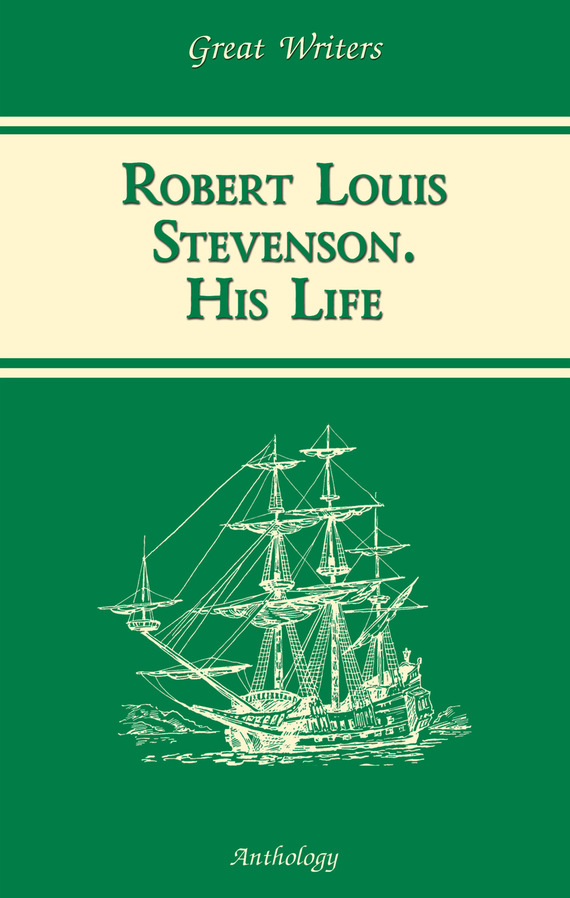 Скачать Жизнь Роберта Льюиса Стивенсона (Robert Louis Stevenson. His Life) быстро